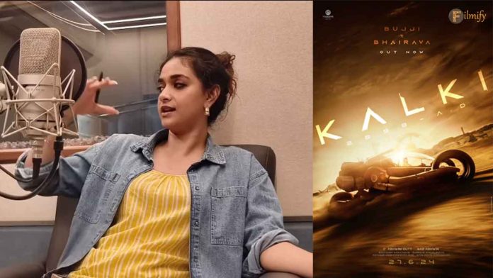 Makers react to Keerthy Suresh Voicing “Bujji” in “Kalki 2898 AD”