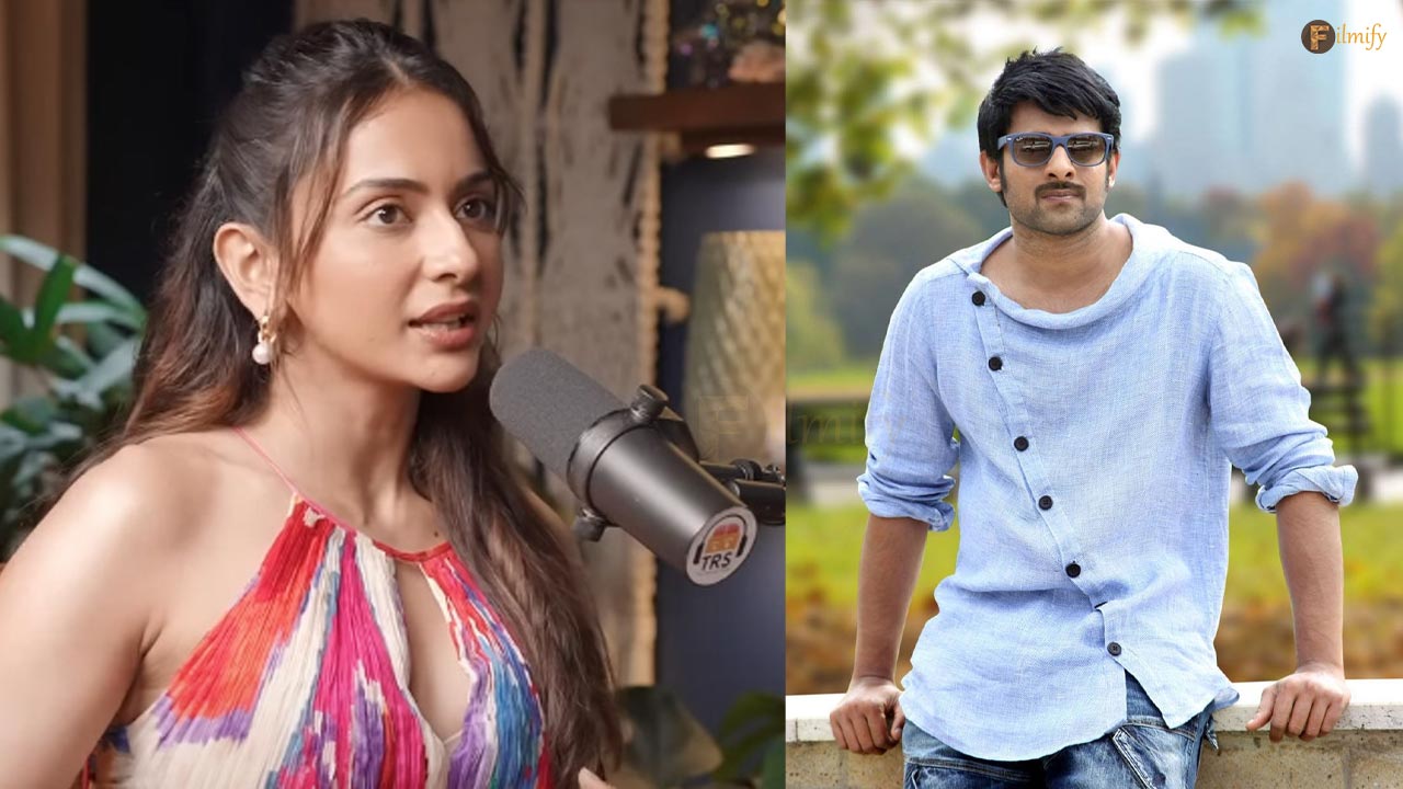 Rakul Opened Up About Getting Replaced In Prabhas film